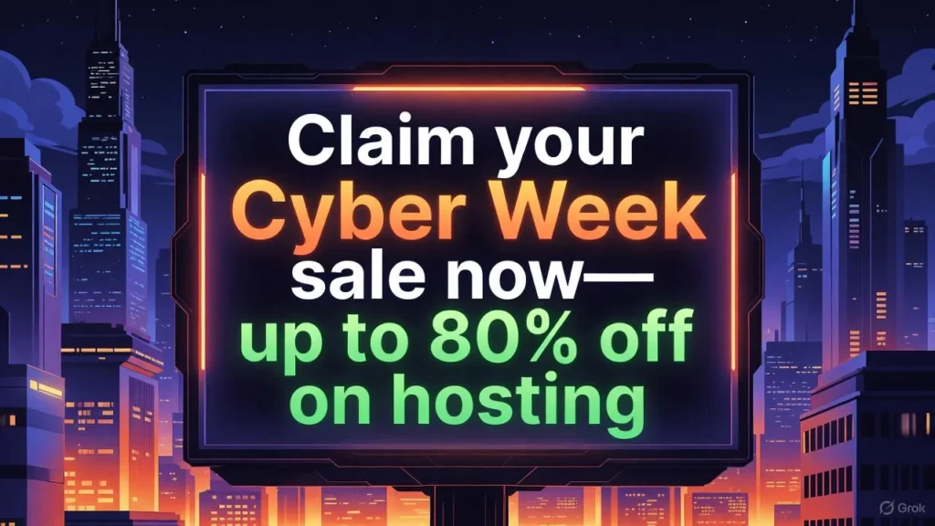 Claim your Cyber Week sale now—up to 80% off on hosting